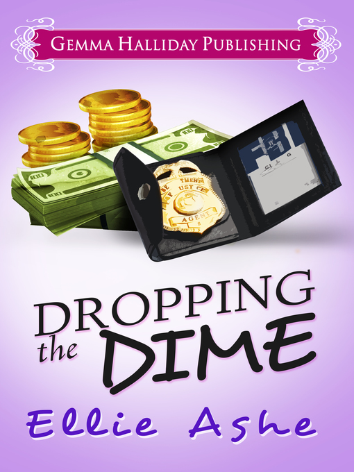 Title details for Dropping the Dime by Ellie Ashe - Available